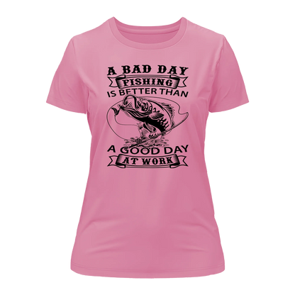 A Bad Day Fishing Women Slim Fit T-Shirt