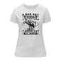 A Bad Day Fishing Women Slim Fit T-Shirt