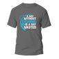 A Day Without Fishing Man T-Shirt