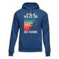Climb Hard Or Go Home Unisex Hoodie
