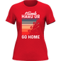 Climb Hard Or Go Home T-Shirt for Women