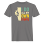 Climbing I Do All My Own Stunts Man T-Shirt