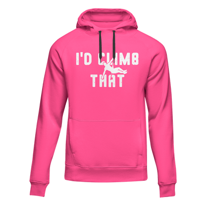 Climbing I'd Climb That Unisex Hoodie