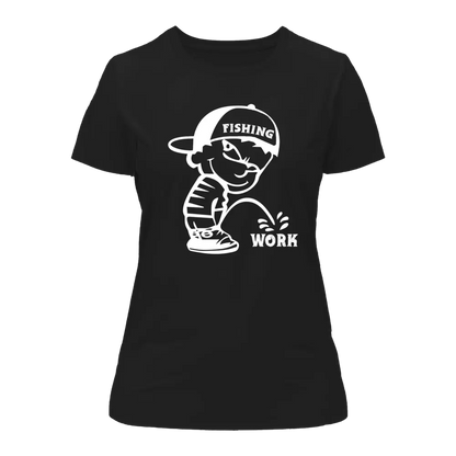Fishing And Work T-Shirt for Women