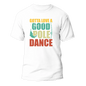 Gotta Love A Good Pole Dance Man T-Shirt