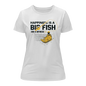 Happiness Is A Big Fish T-Shirt for Women