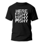 Here Fishy Fishy Man T-Shirt