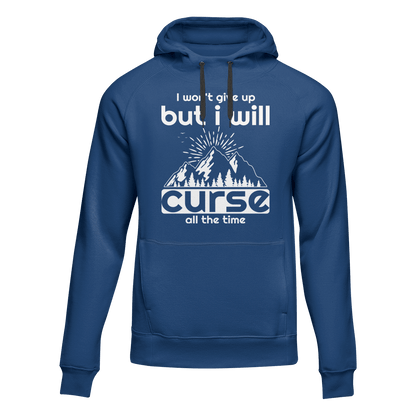 Hiking I Won't Give Up But I Will Curse Adult Fleece Hoodie