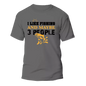 I Like Fishing And Maybe Like 3 People Man T-Shirt