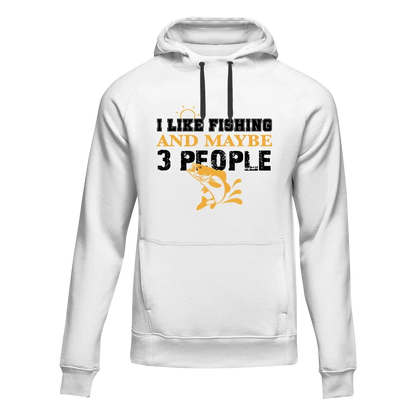 I Like Fishing And Maybe Like 3 People Unisex Hoodie