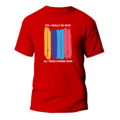 I Really Need All These Fishing Rods Man T-Shirt
