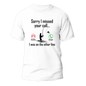 I Was On Another Line v2 Man T-Shirt