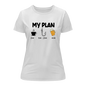 My Fishing Plan T-Shirt for Women