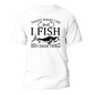 I Fish And Know Things Man T-Shirt