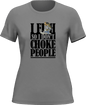 I Fish So I Don't Choke People T-Shirt for Women