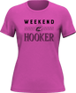 Weekend Hooker T-Shirt for Women