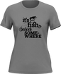 Its Fishing O'clock T-Shirt for Women