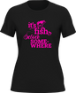 Its Fishing O'clock T-Shirt for Women