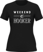 Weekend Hooker T-Shirt for Women