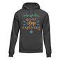Never Stop Exploring Adult Fleece Hoodie
